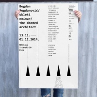 Plakat za izložbu "Bogdan Bogdanović-Ukleti neimar" u MMC Luka, Pula, 2014. (vizualno oblikovanje: Draga Komparak)